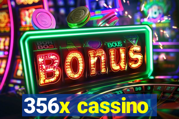 356x cassino